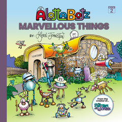 Alottabotz - Marvellous Things: Book Two