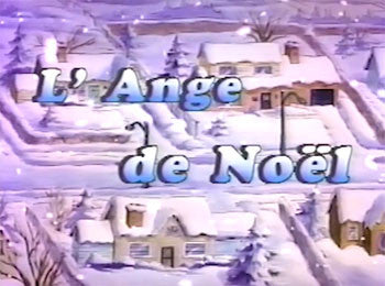 Émissions Spéciales Animées: téléchargements numériques en Français -  L’Ange de Noël
